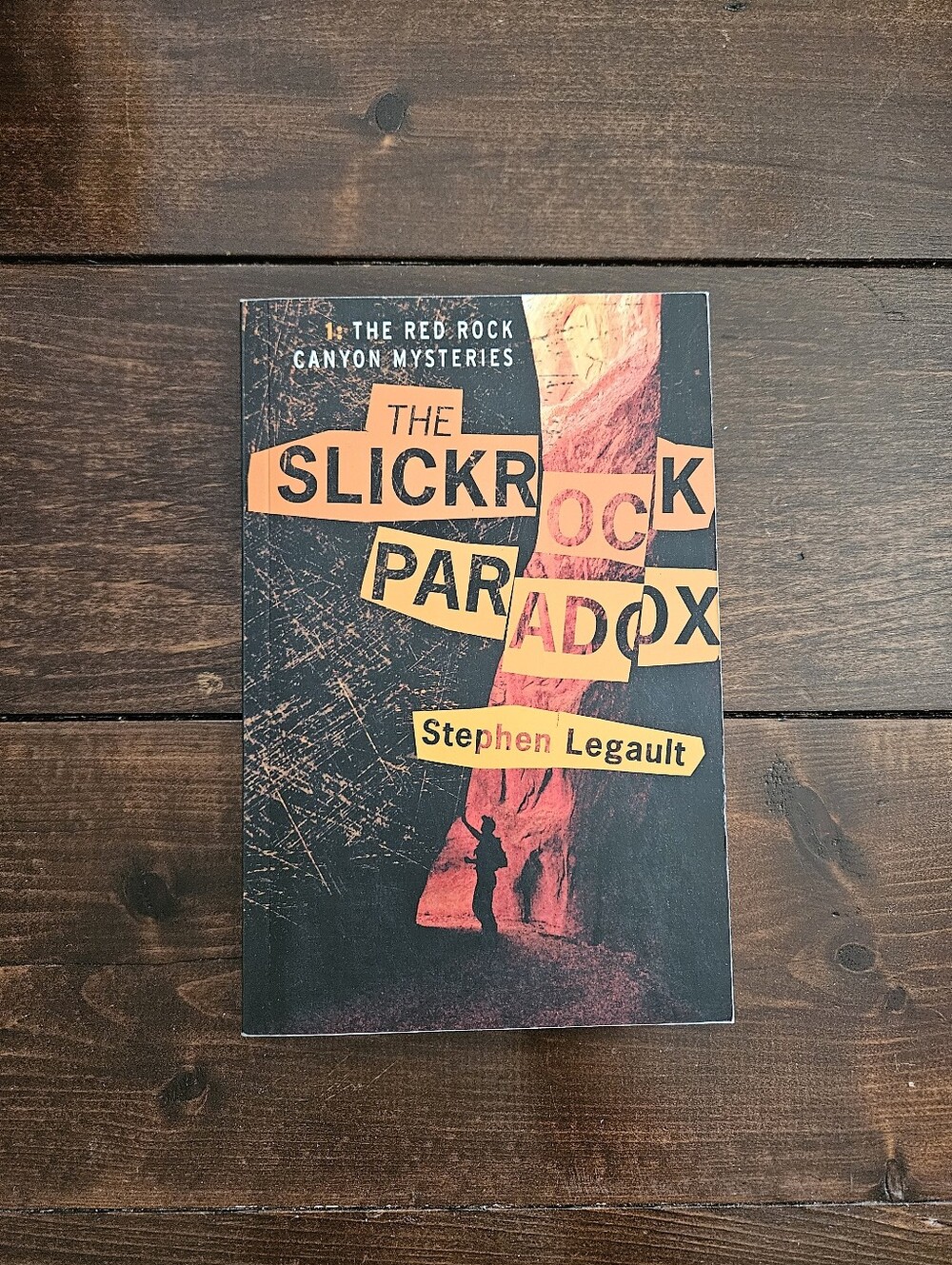 The Slickrock Paradox Red Rock Canyon Mysteries #1 by Stephen Legault Paperback